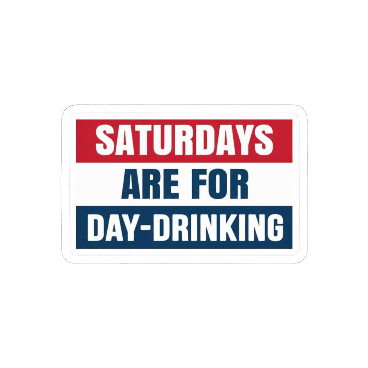 Saturdays are for Day-Drinking - alternate angle 1, merchandise